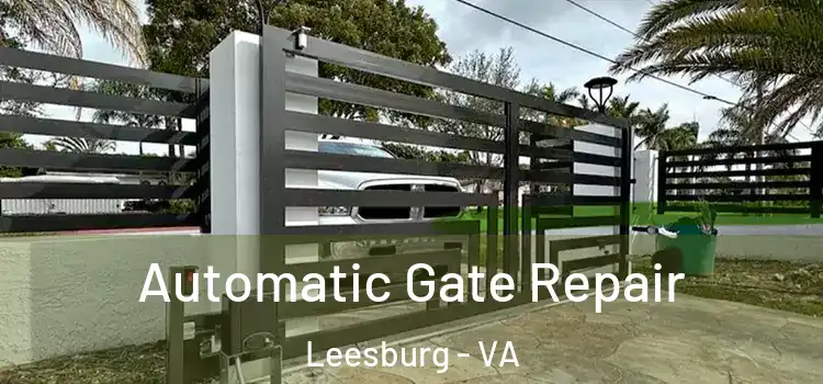 Automatic Gate Repair Leesburg - VA