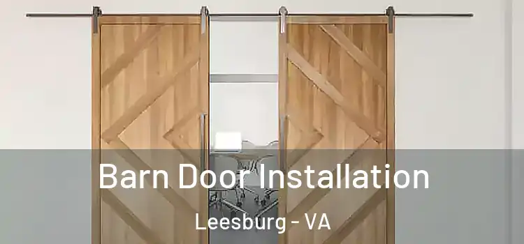 Barn Door Installation Leesburg - VA