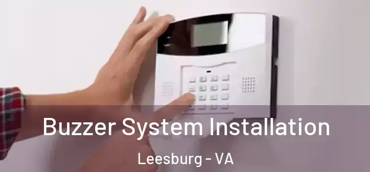 Buzzer System Installation Leesburg - VA