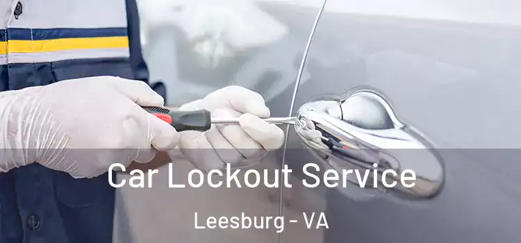 Car Lockout Service Leesburg - VA