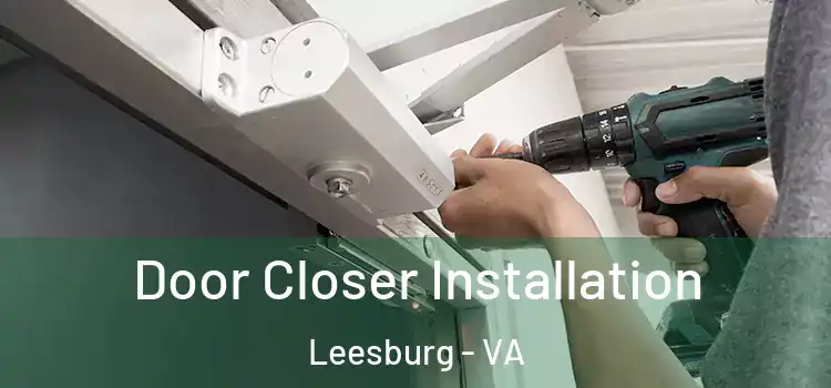 Door Closer Installation Leesburg - VA
