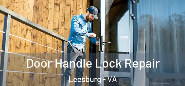 Door Handle Lock Repair Leesburg - VA