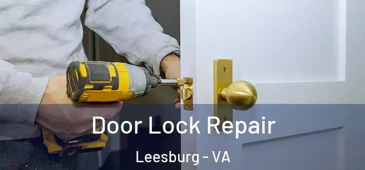 Door Lock Repair Leesburg - VA