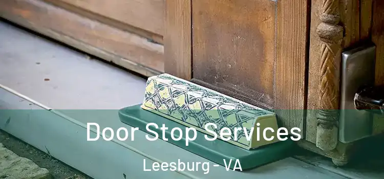 Door Stop Services Leesburg - VA