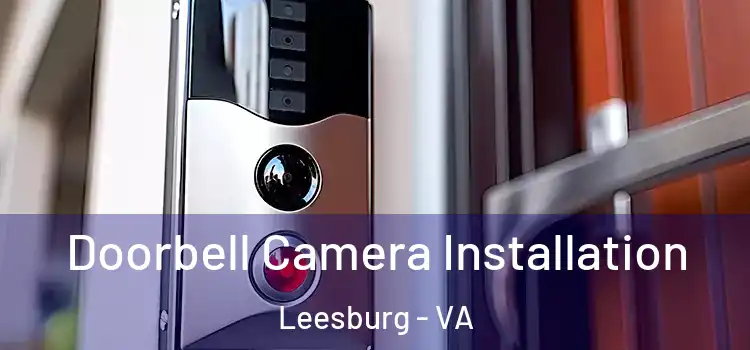  Doorbell Camera Installation Leesburg - VA
