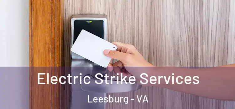 Electric Strike Services Leesburg - VA