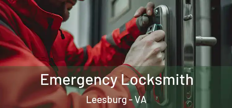 Emergency Locksmith Leesburg - VA