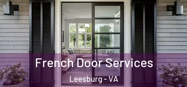 French Door Services Leesburg - VA