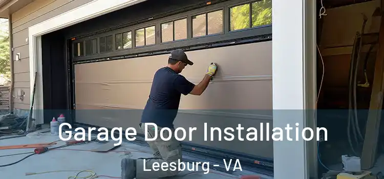  Garage Door Installation Leesburg - VA