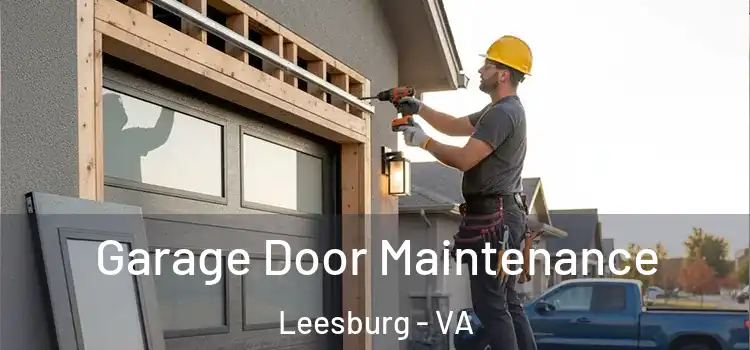Garage Door Maintenance Leesburg - VA