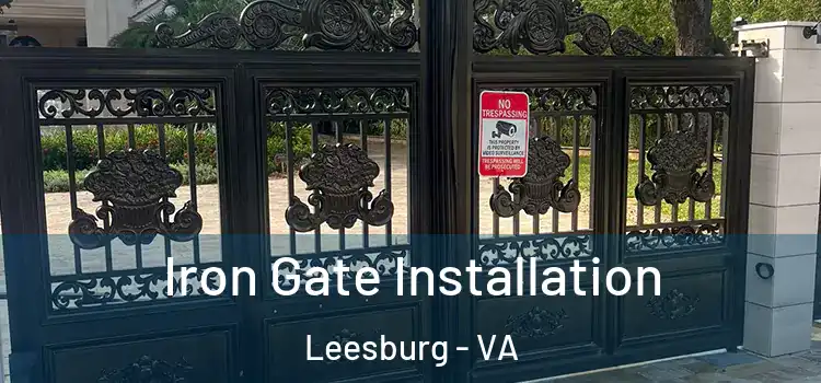 Iron Gate Installation Leesburg - VA