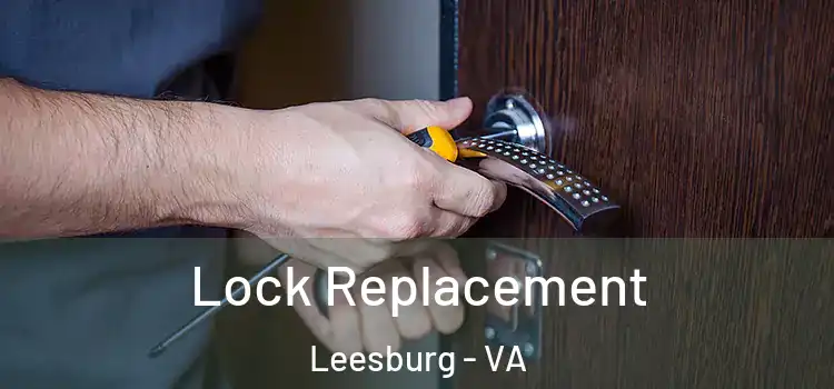 Lock Replacement Leesburg - VA