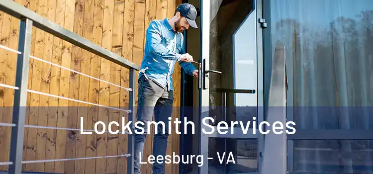 Locksmith Services Leesburg - VA
