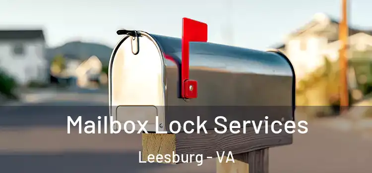 Mailbox Lock Services Leesburg - VA
