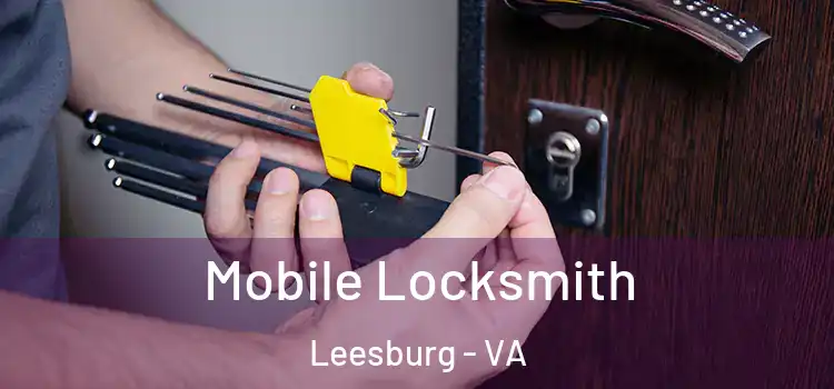 Mobile Locksmith Leesburg - VA