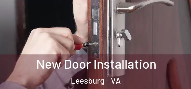  New Door Installation Leesburg - VA