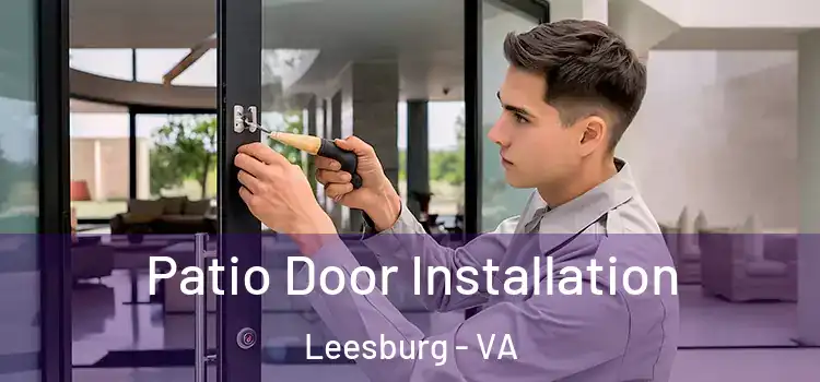 Patio Door Installation Leesburg - VA