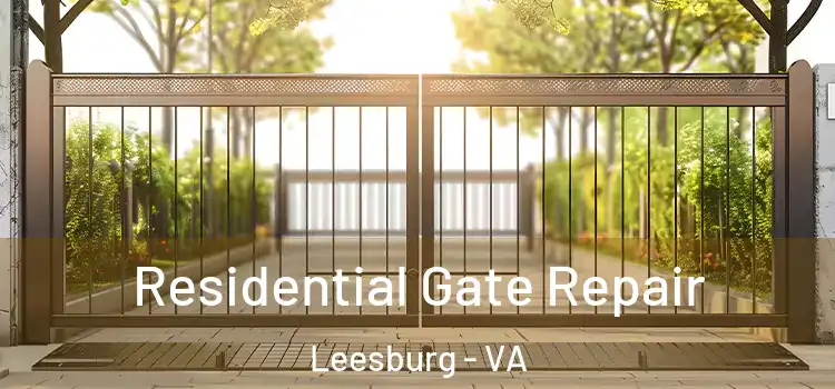 Residential Gate Repair Leesburg - VA