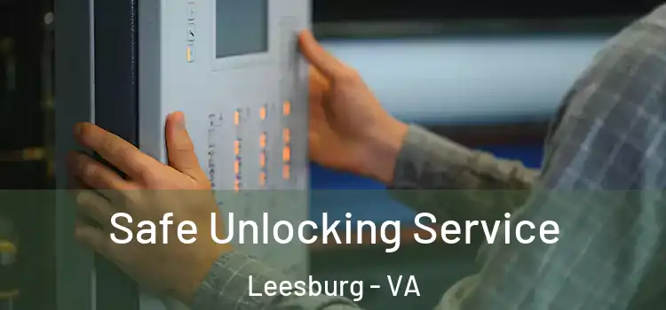  Safe Unlocking Service Leesburg - VA