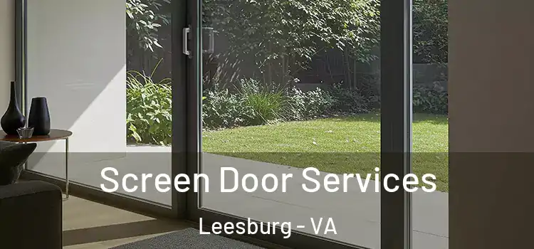 Screen Door Services Leesburg - VA