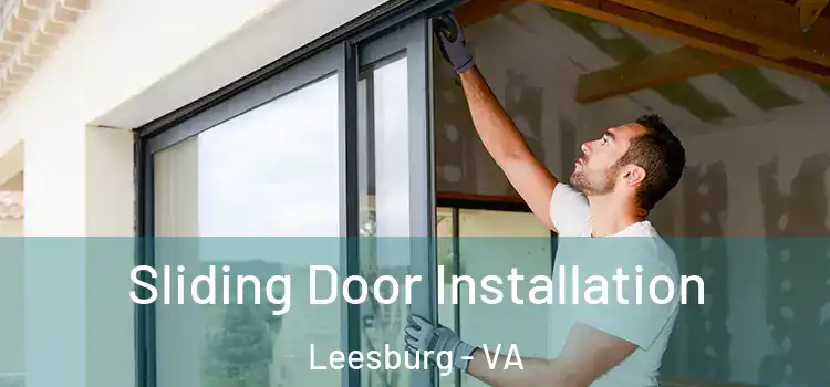Sliding Door Installation Leesburg - VA