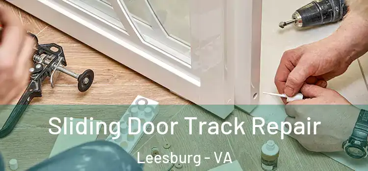 Sliding Door Track Repair Leesburg - VA