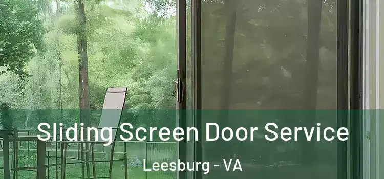 Sliding Screen Door Service Leesburg - VA